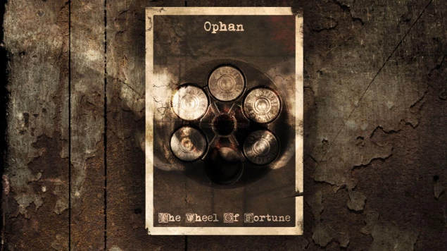 Ophan - The Wheel of Fortune