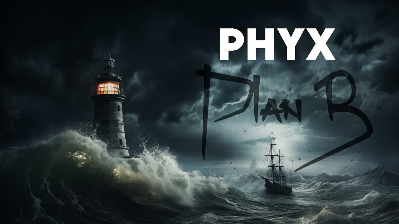PHYX - Plan B